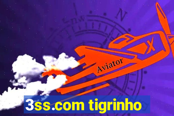 3ss.com tigrinho